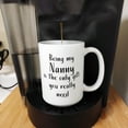 thumbnail image 5 of ThisWear Nanny Gifts for Women Being My Nanny Is The Only Gift You Really Need 15oz Ceramic Coffee Mug Nanny, 5 of 7