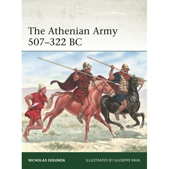 Elite The Athenian Army 507-322 BC, Book 259, (Paperback)