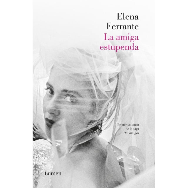 La Amiga Estupenda Elena Ferrante