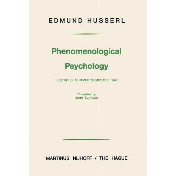 Phenomenological Psychology: Lectures, Summer Semester, 1925, (Paperback)