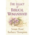 thumbnail image 2 of The Legacy of Biblical Womanhood, 2 of 2