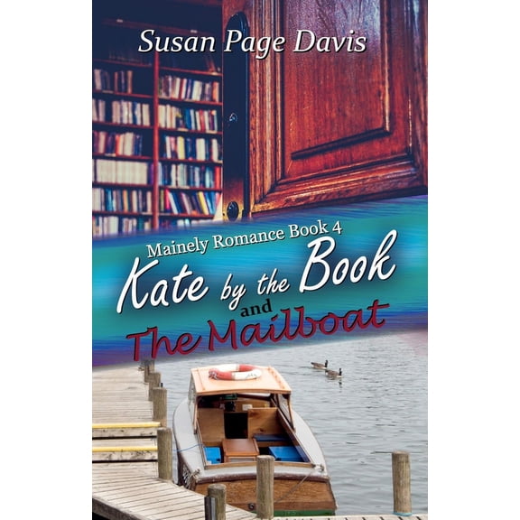 Mainely Romance: Kate by the Book: and The Mailboat (Paperback)