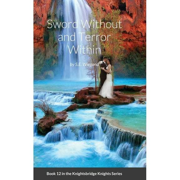 12. Sword Without and Terror Within, (Hardcover)