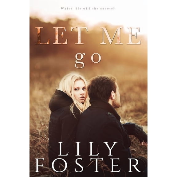 Let Me Let Me Go, Book 3, (Paperback)