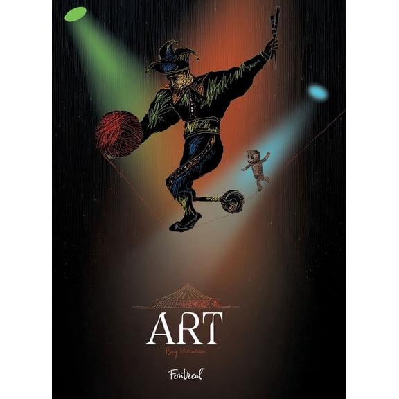 Art: A story about an autistic and artistic circus virtuoso and his teddy bear, (Hardcover)