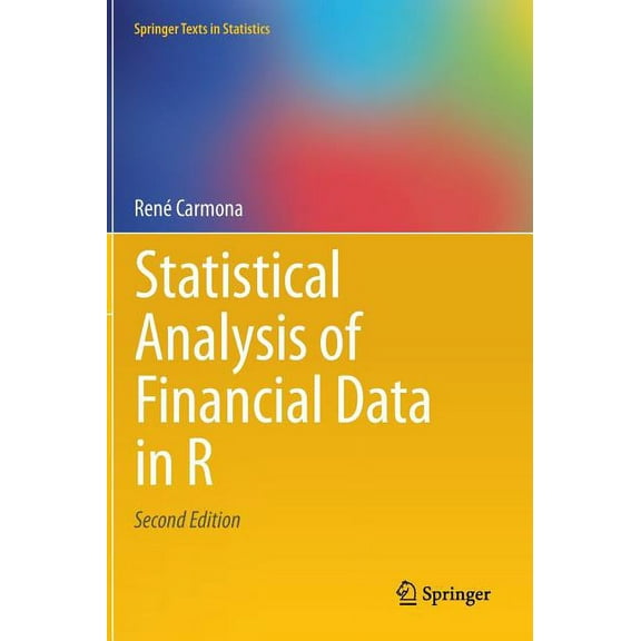 Springer Texts in Statistics Statistical Analysis of Financial Data in R, (Hardcover)