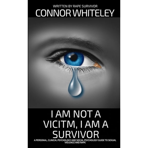 Introductory I Am Not A Victim, I Am A Survivor: A Personal, Clinical Psychology and Social Psychology Guide To Rape and Sexual Viole, (Paperback)
