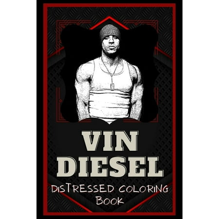 Vin Diesel Distressed Coloring Book : Artistic Adult Coloring Book (Paperback)
