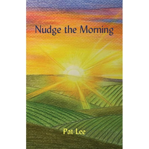 Nudge the Morning, (Paperback)
