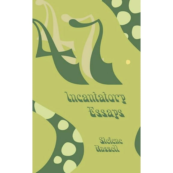 47 Incantatory Essays (Paperback)