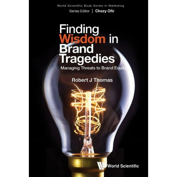 Finding Wisdom in Brand Tragedies, (Hardcover)