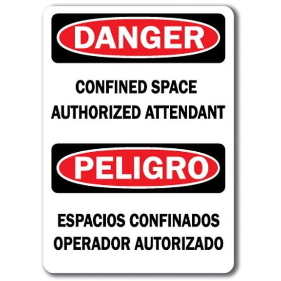Danger Sign - Confined Space Authorized Attendant (Bilingual) - 10" x 14" OSHA Safety Sign