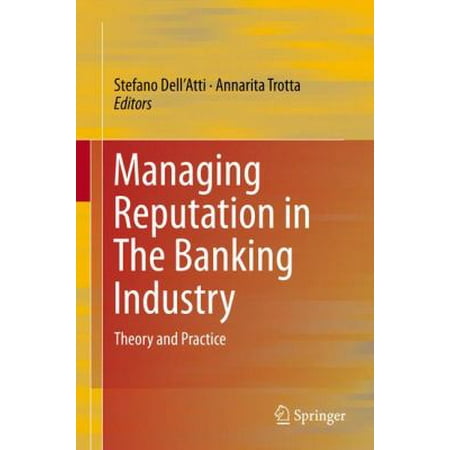 Managing Reputation in the Banking Industry: Theory and Practice