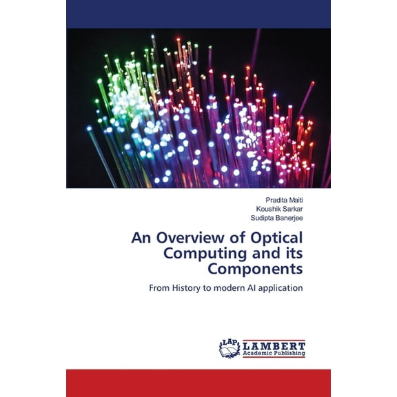 An Overview of Optical Computing and its Components, (Paperback)