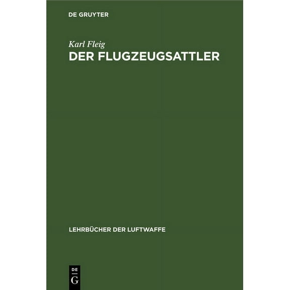 LehrbÃ¼cher Der Luftwaffe Der Flugzeugsattler, Book 2, (Hardcover)