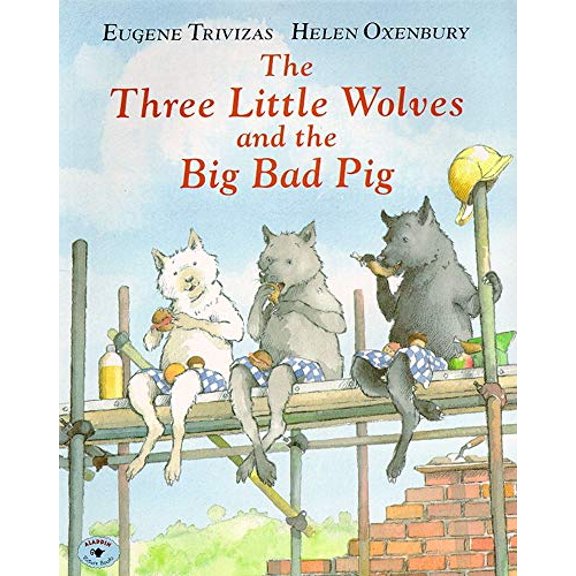 Pre-Owned The Three Little Wolves and the Big Bad Pig (Paperback) 068981528X 9780689815287