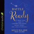 thumbnail image 2 of Battle Ready : Train Your Mind to Conquer Challenges, Defeat Doubt, and Live Victoriously, 2 of 2