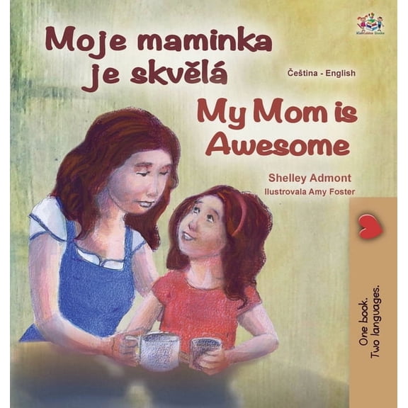 Czech English Bilingual Collection My Mom is Awesome (Czech English Bilingual Book for Kids), (Hardcover)