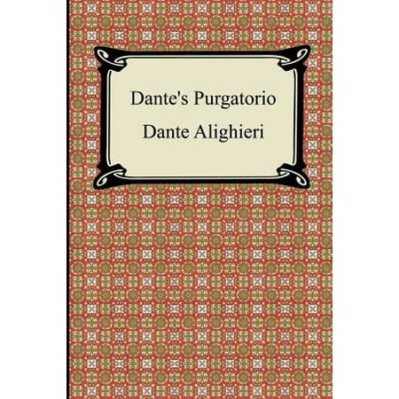Dante's Purgatorio (the Divine Comedy, Volume 2, (Best English Translation Of Dante Divine Comedy)