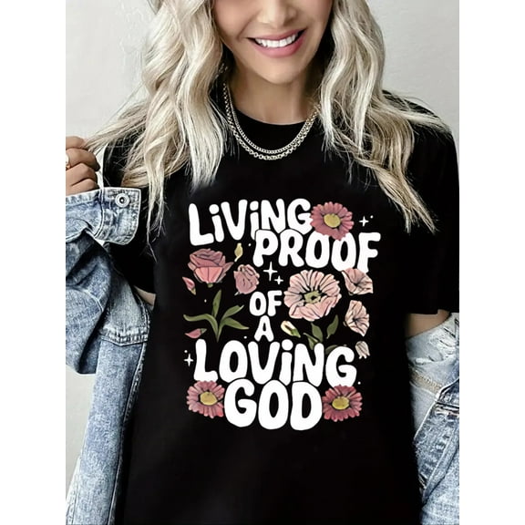 Women Christian T-Shirt Living Proof of a Loving God Graphic Shirt Casual Crew Neck Top