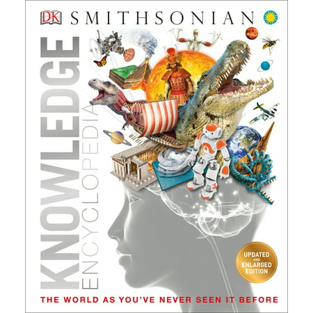 Knowledge Encyclopedia (Updated and Enlarged Edition) : The World as You've Never Seen It (Best Encyclopedia In The World)