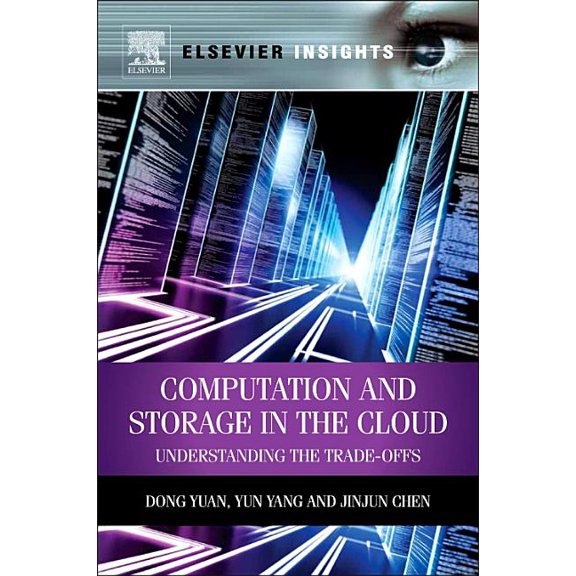 Elsevier Insights Computation and Storage in the Cloud: Understanding the Trade-Offs, (Paperback)