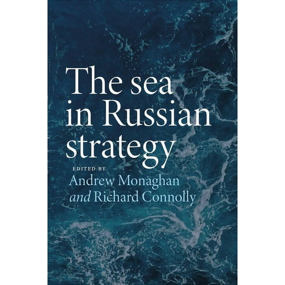 Russian Strategy and Power The Sea in Russian Strategy, (Paperback)