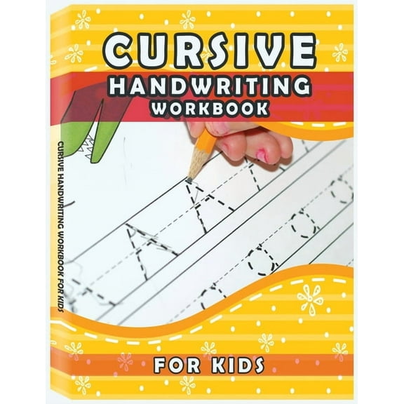 Cursive Handwriting Workbook for Kids : Writing Practice Book to Master Letters, Words and Sentences (Paperback)