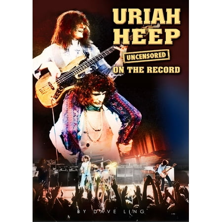 Uriah Heep - Uncensored On the Record - eBook