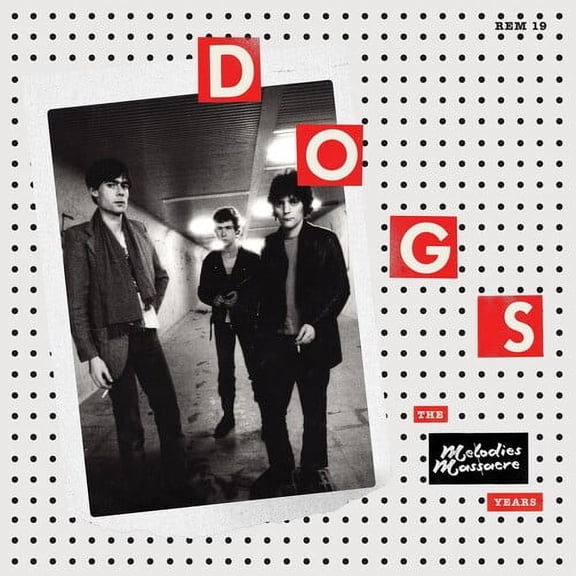 The Dogs - THE MELODIES MASSACRE YEARS - Music & Performance - Vinyl
