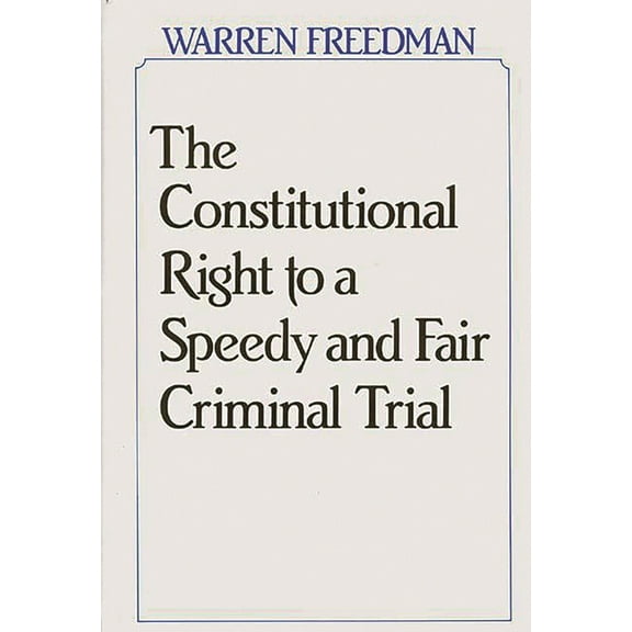 International Studies in Demography The Constitutional Right to a Speedy and Fair Criminal Trial, (Hardcover)