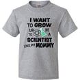 thumbnail image 3 of Inktastic I Want to Grow Up to Be a Scientist Like My Mommy Youth T-Shirt, 3 of 5