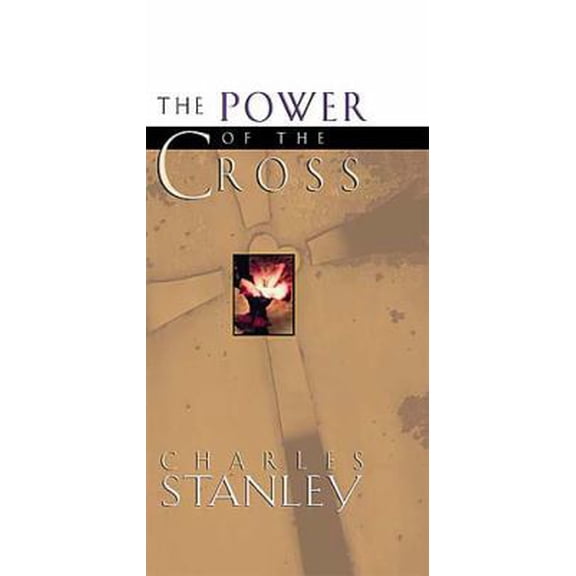Pre-Owned The Power of the Cross (Hardcover) 0785270655 9780785270652
