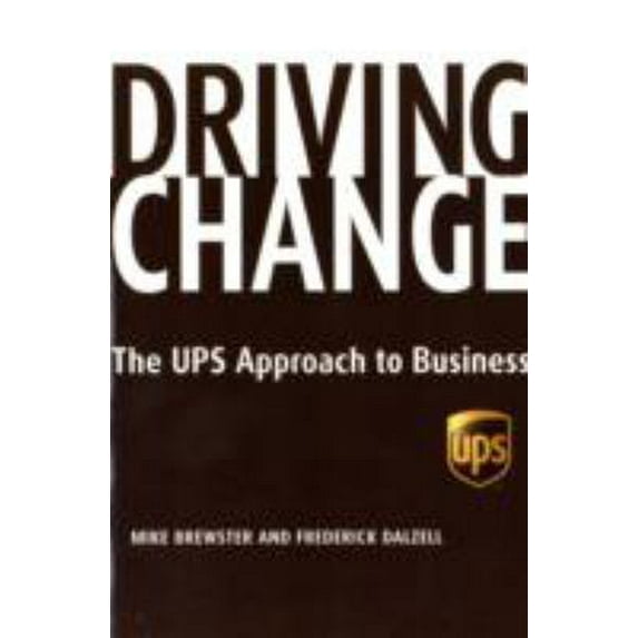 Pre-Owned Driving Change: The UPS Approach to Business (Paperback) 1401309070 9781401309077