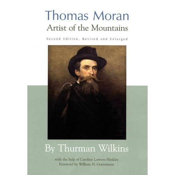 Thomas Moran: Artist of the Mountains, (Hardcover)