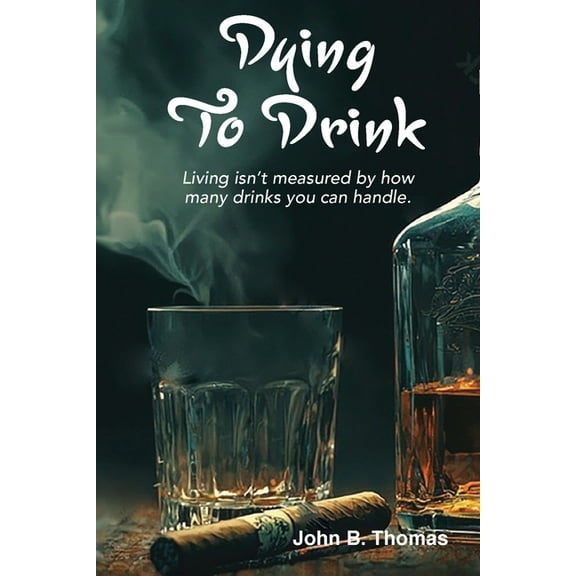 Dying To Drink, (Paperback)