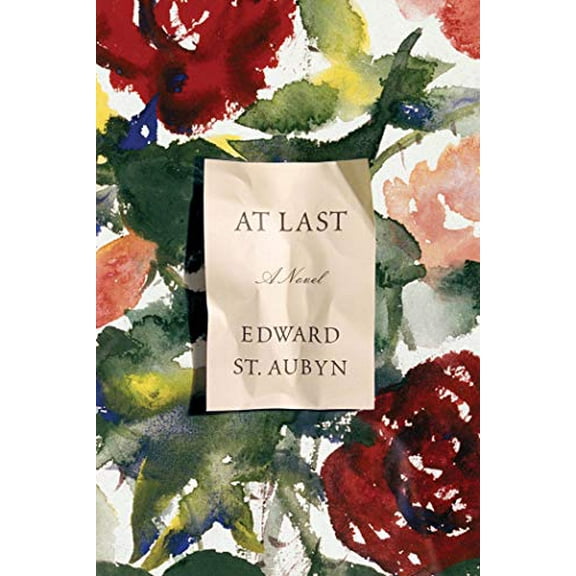 Pre-Owned At Last: A Novel (The Patrick Melrose Novels, 5), 9780374298890, 0374298890, Hardcover,
