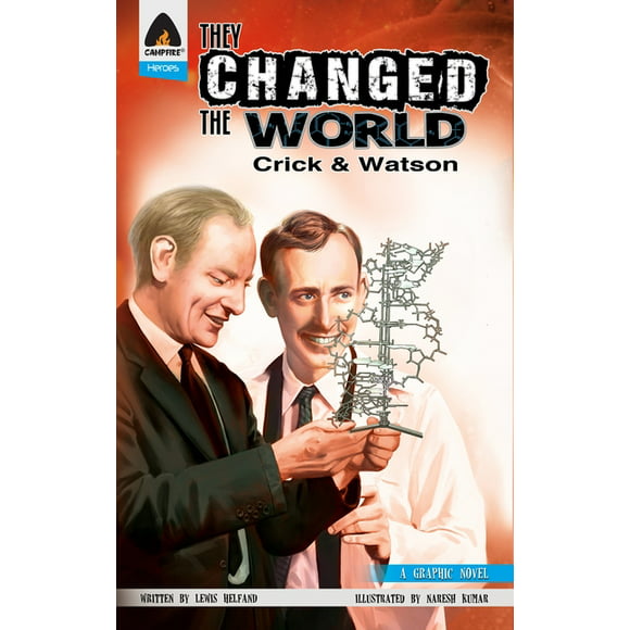 Campfire Graphic Novels: They Changed the World: Crick & Watson - The Discovery of DNA (Paperback)