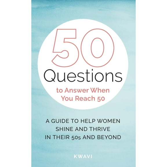 50 Questions to Answer When You Reach 50, (Paperback)
