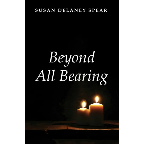 Beyond All Bearing (Hardcover)
