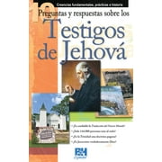 10 preguntas y respuestas sobre los Testigos de Jehová : Creencias fundamentals, prácticas e historia (Other)