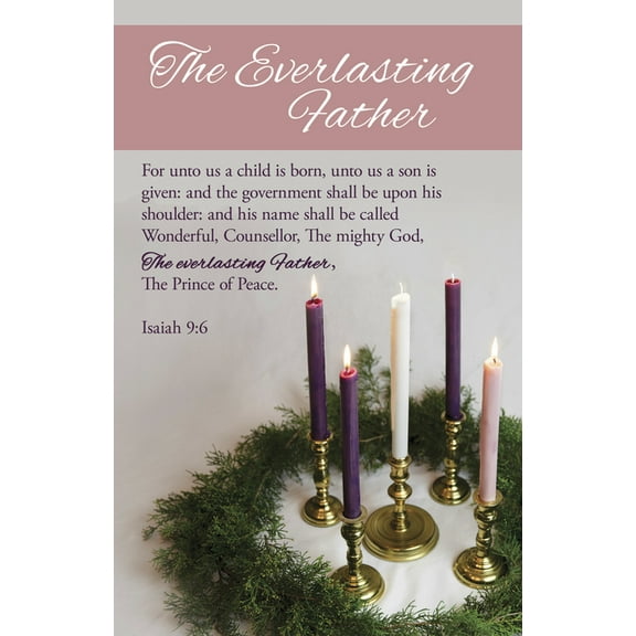 Advent Bulletin: The Everlasting Father (Package of 100): Isaiah 9:6 (Kjv), (Paperback)