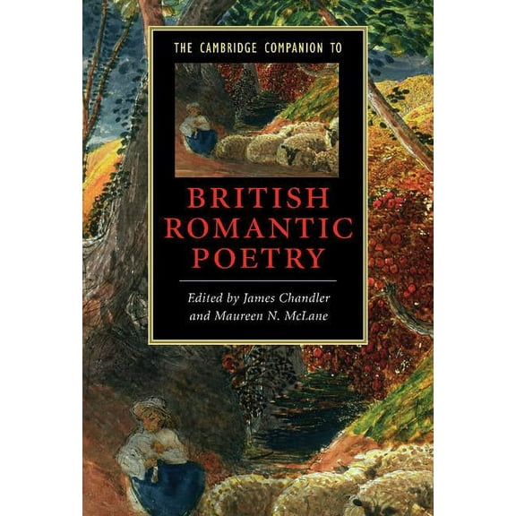 The Cambridge Companion to British Romantic Poetry, (Hardcover)