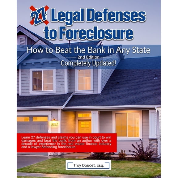 27 Legal Defenses to Foreclosure: How to Beat the Bank in Any State, (Paperback)