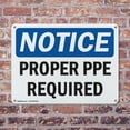 thumbnail image 4 of (2 Pack) Proper PPE Required OSHA Notice Sign 14 Inch X 10 Inch Plastic Sign, Weather Resistant, UV Protected for Workplace, Business, and Construction Site, Made in the USA, 4 of 8
