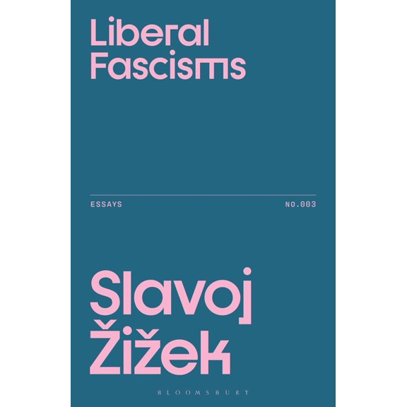 Zizek's Essays Liberal Fascisms, (Paperback)