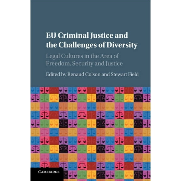 EU Criminal Justice and the Challenges of Diversity, (Paperback)