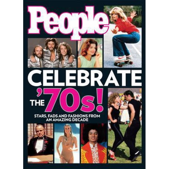Pre-Owned People Celebrate the'70s!: Stars, Fads and Fashions from an Amazing Decade (Hardcover) 1603200673 9781603200677