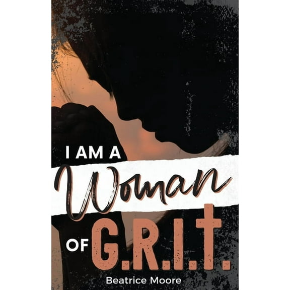 I Am A Woman of Grit (Paperback)