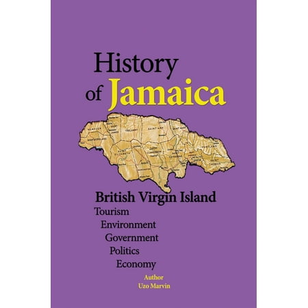 Jamaica History, British Virgin Island - eBook